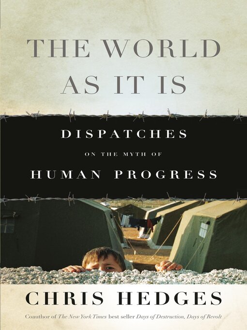 Title details for The World As It Is by Chris Hedges - Available